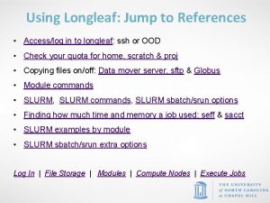 Using Longleaf Jump to References Accesslog in to