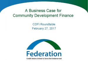 A Business Case for Community Development Finance CDFI