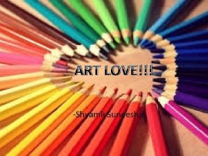 ART LOVE Shyamli Suneesh My Passion Art has