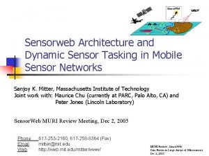 Sensorweb Architecture and Dynamic Sensor Tasking in Mobile