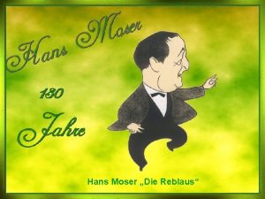 Hans Moser Die Reblaus Hans Moser Geburtsname Johann