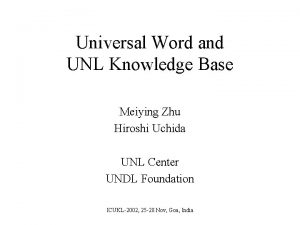 Universal Word and UNL Knowledge Base Meiying Zhu