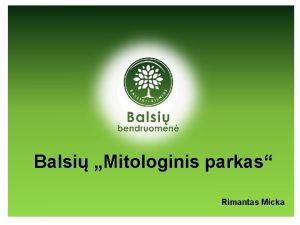 Balsi Mitologinis parkas Rimantas Micka Balsi Mitologinio parko