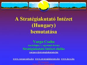 A Stratgiakutat Intzet Hungary bemutatsa Varga Csaba szociolgus