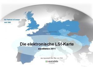 Ihr Partner in Europa seit 1965 Die elektronische