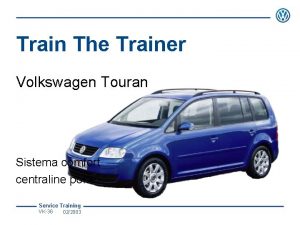 Train The Trainer Volkswagen Touran Sistema comfort centraline