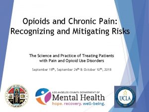 Opioids and Chronic Pain Recognizing and Mitigating Risks