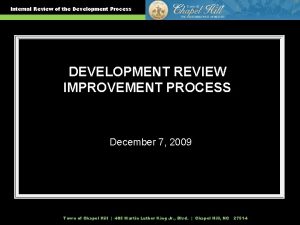 Internal Review of the Development Process DEVELOPMENT REVIEW