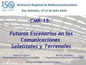 Seminario Regional de Radiocomunicaciones San Salvador 27 al