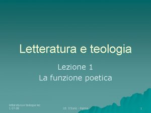 Letteratura e teologia Lezione 1 La funzione poetica