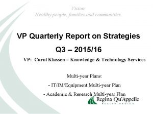 Vision Healthy people families and communities VP Quarterly