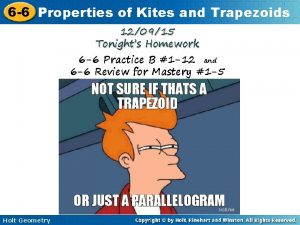 6 6 Properties of Kites and Trapezoids 120915