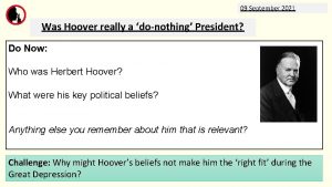 09 September 2021 Was Hoover really a donothing