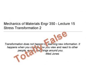 Mechanics of Materials Engr 350 Lecture 15 Stress