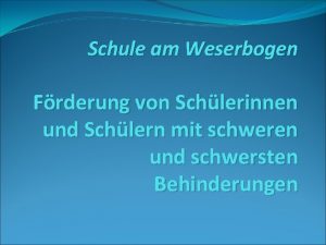 Schule am Weserbogen Frderung von Schlerinnen und Schlern