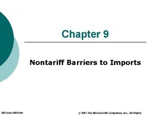 Chapter 9 Nontariff Barriers to Imports Mc GrawHillIrwin