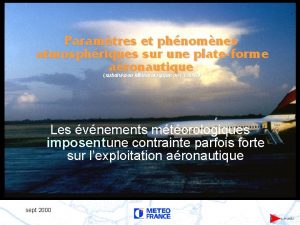 Paramtres et phnomnes atmosphriques sur une plateforme aronautique