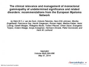 The clinical relevance and management of monoclonal gammopathy