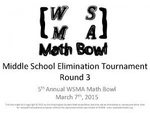 Middle School Elimination Tournament Round 3 5 th