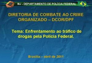 MJ DEPARTAMENTO DE POLCIA FEDERAL DIRETORIA DE COMBATE