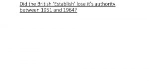 Did the British Establish lose its authority between