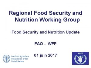 Regional Food Security and Nutrition Working Group Food