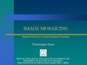 IMAGE MOSAICING Summer School on Document Image Processing