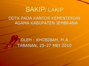 SAKIP LAKIP DDTK PADA KANTOR KEMENTERIAN AGAMA KABUPATEN