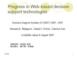 Progress in Webbased decision support technologies Decision Support
