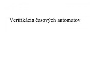 Verifikcia asovch automatov Automat na npoje Mince Npoje