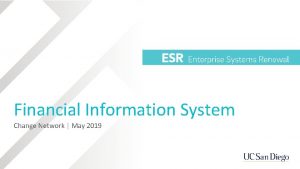 Financial Information System Change Network May 2019 Change