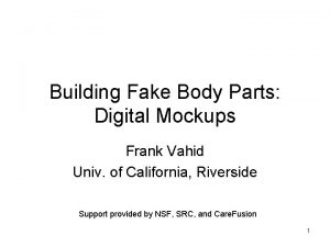 Building Fake Body Parts Digital Mockups Frank Vahid
