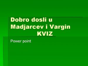 Dobro dosli u Madjarcev i Vargin KVIZ Power