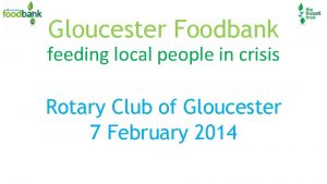 Gloucester Foodbank feeding local people in crisis Rotary