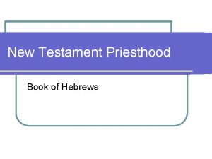 New Testament Priesthood Book of Hebrews Introduction Jewish