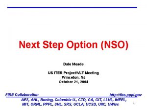 Next Step Option NSO Dale Meade US ITER