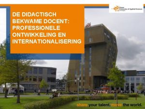 DE DIDACTISCH BEKWAME DOCENT PROFESSIONELE ONTWIKKELING EN INTERNATIONALISERING