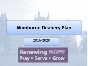 Wimborne Deanery Plan 2016 2020 Archbishops 3 Priorities