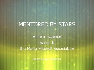 MENTORED BY STARS A life in science thanks