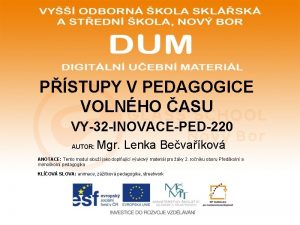 PSTUPY V PEDAGOGICE VOLNHO ASU VY32 INOVACEPED220 AUTOR