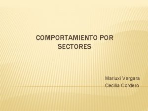 COMPORTAMIENTO POR SECTORES Mariuxi Vergara Cecilia Cordero INTERBRANDZ