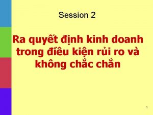 Session 2 Ra quyt nh kinh doanh trong