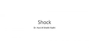 Shock Dr Hani Al Sheikh Radhi Shock is