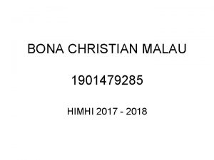 BONA CHRISTIAN MALAU 1901479285 HIMHI 2017 2018 VISI