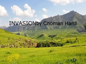 INVASIONby Choman Hardi What is an Invasion The