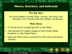 Miners Ranchers and Railroads The Big Idea As