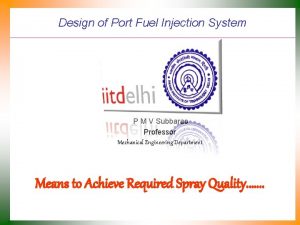 Design of Port Fuel Injection System P M