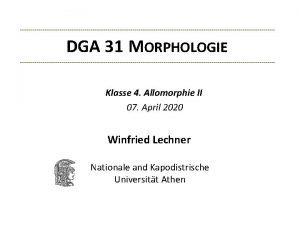 DGA 31 MORPHOLOGIE Klasse 4 Allomorphie II 07