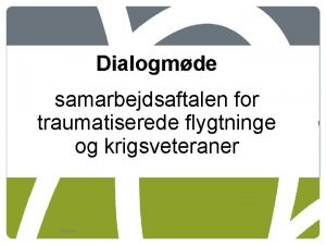 Dialogmde samarbejdsaftalen for traumatiserede flygtninge og krigsveteraner 992021