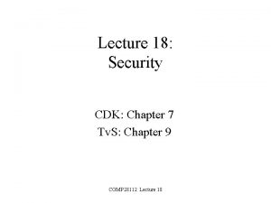 Lecture 18 Security CDK Chapter 7 Tv S